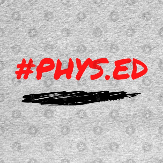 #Physed Collection by The PE Spot Shop